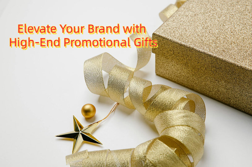 Elevate Your Brand with High-End Promotional Gifts