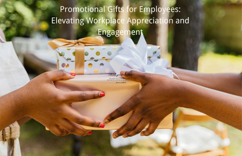 Promotional Gifts for Employees Elevating Workplace Appreciation and Engagement