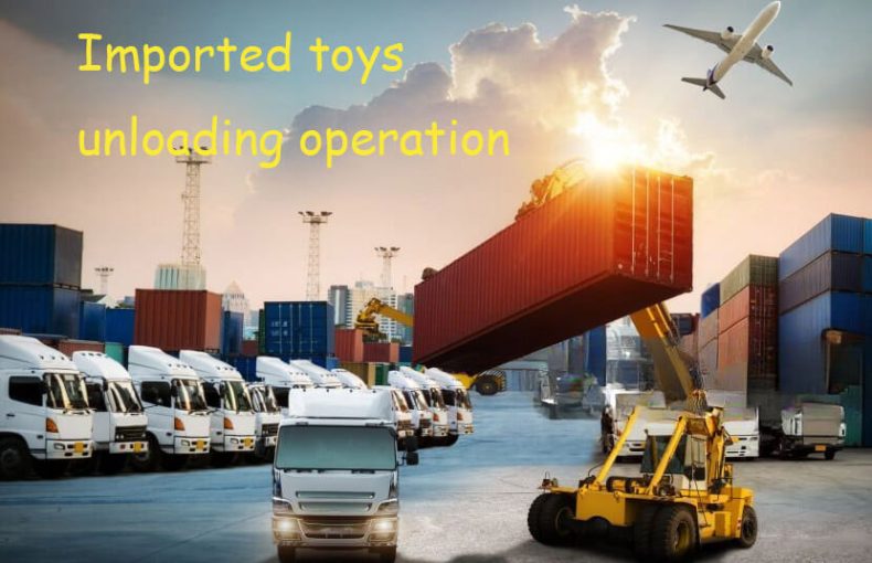 Import Toys from China Unloading Operation