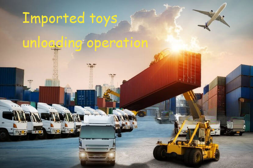 Import Toys from China Unloading Operation